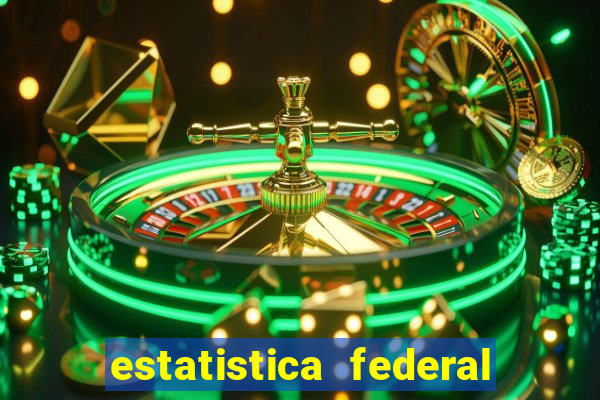 estatistica federal jogo do bicho